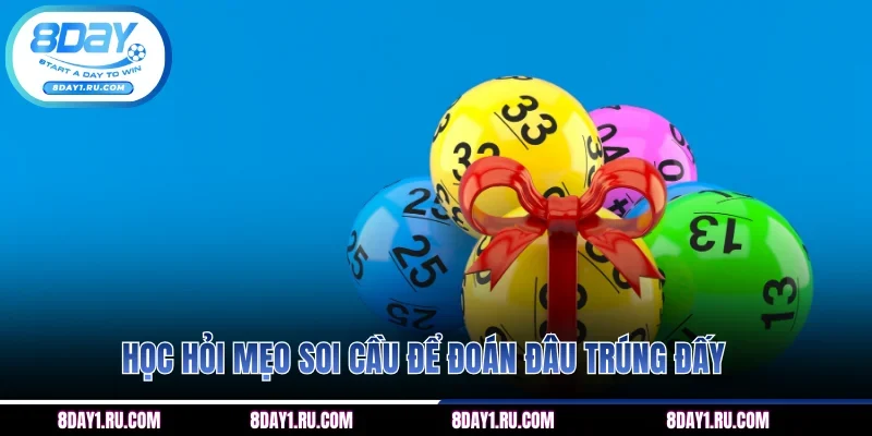 Học hỏi mẹo soi cầu để đoán đâu trúng đấy