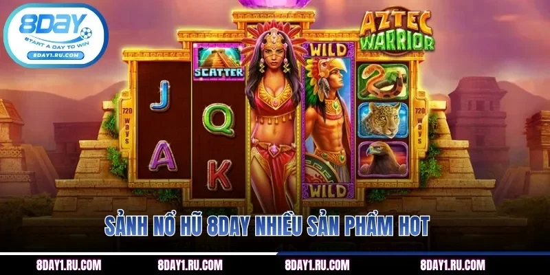 Sảnh nổ hũ 8DAY nhiều sản phẩm hot
